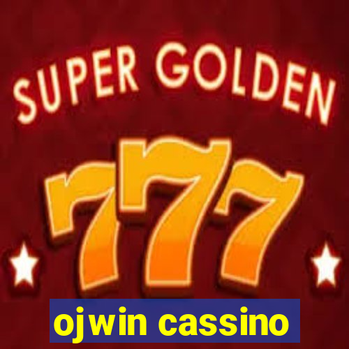 ojwin cassino